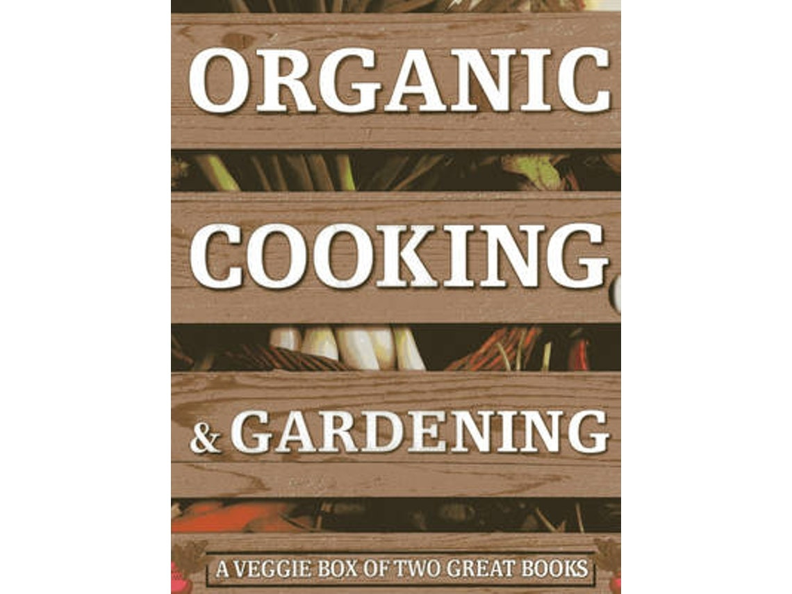 Organic Cooking & Gardening: caja de dos libros de Ysanne Spevack, Christine Lavelle, Michael Lavelle (Inglés)