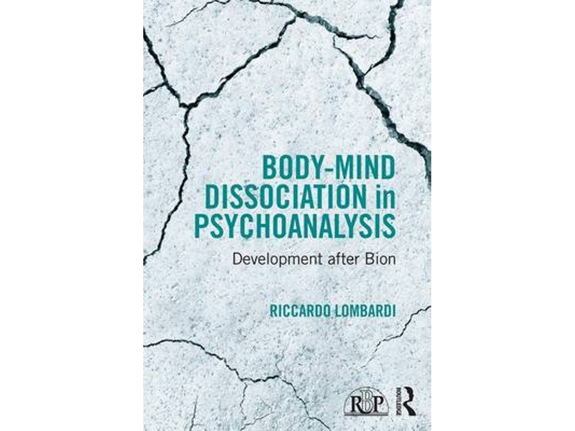 Body‑Mind Dissociation in Psychoanalysis de Riccardo Lombardi (Inglés)