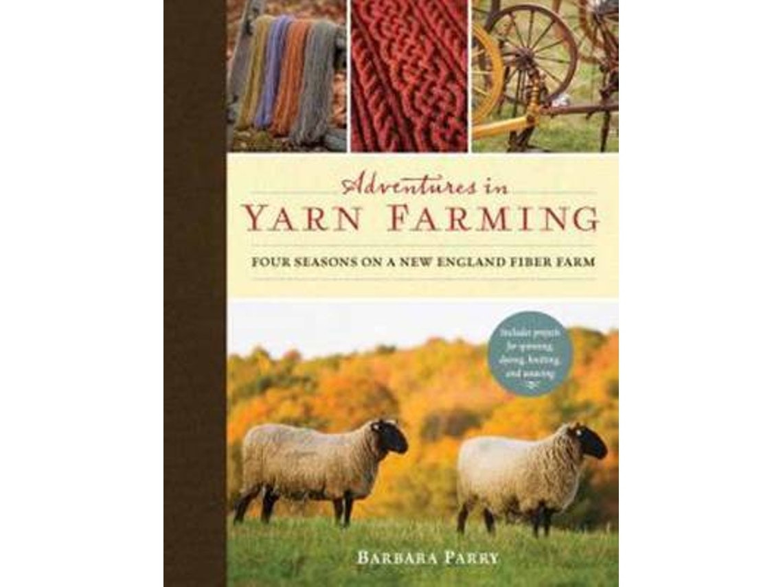 Adventures in Yarn Farming de Barbara Parry (Inglés)