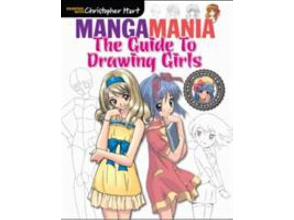 Guide to Drawing Girls de Christopher Hart (Inglés)