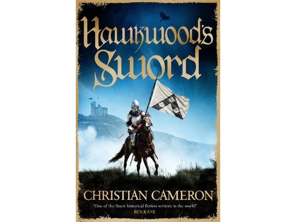 Hawkwood's Sword de Christian Cameron (Inglés)
