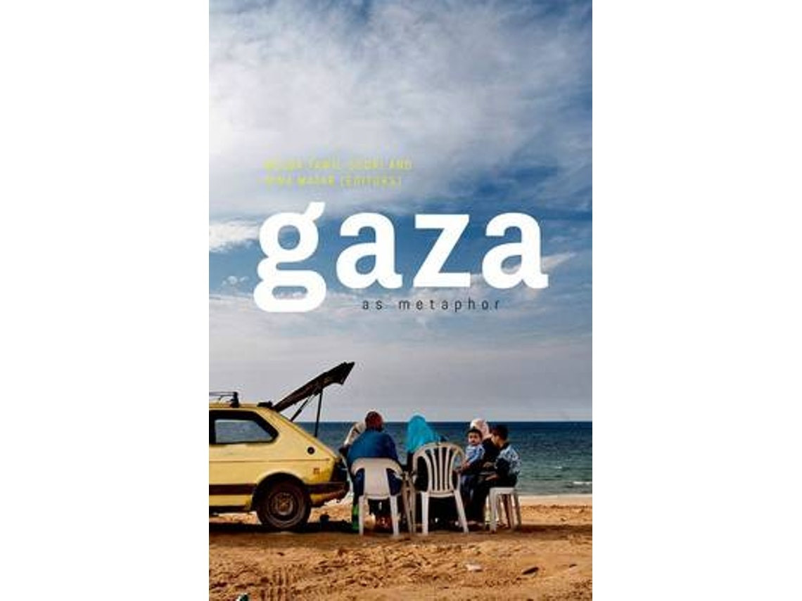 Gaza as Metaphor de Edited by Helga Tawil Souri y Dina Matar (Inglés)