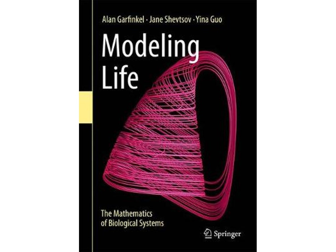 Modeling Life by Alan Garfinkel, Jane Shevtsov, Yina Guo (English)