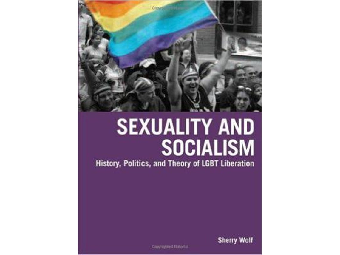Sexuality & Socialism de Sherry Wolf (Inglés)
