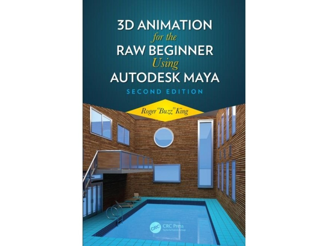 3D Animation for the Raw Beginner usando Autodesk Maya de Roger King (Inglés)