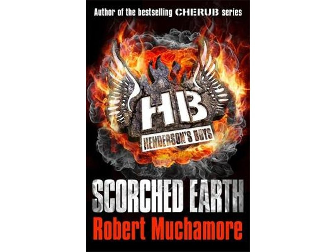 Henderson's Boys: Scorched Earth by Robert Muchamore (English)