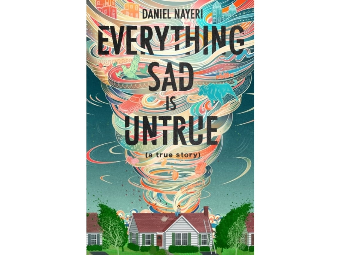 Everything Sad Is Untrue de Daniel Nayeri (Inglés)