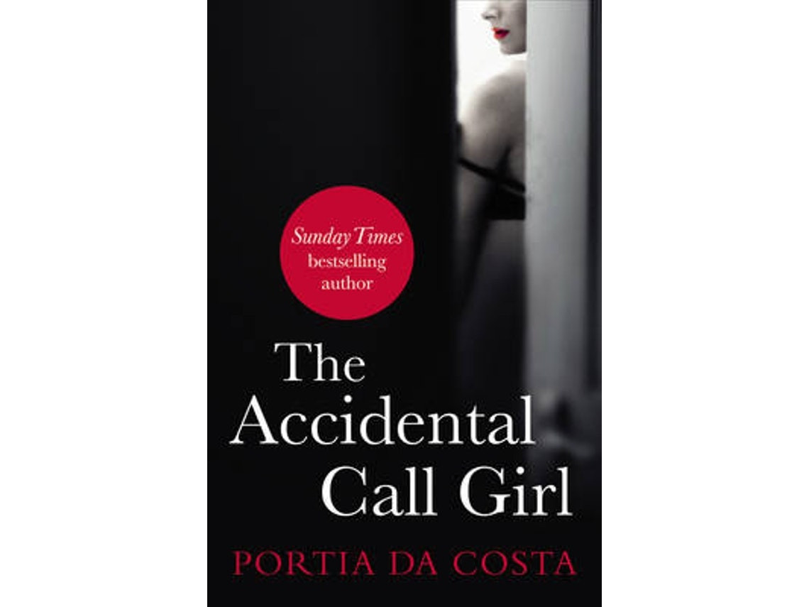 The Accidental Call Girl de Portia Da Costa (Inglés)