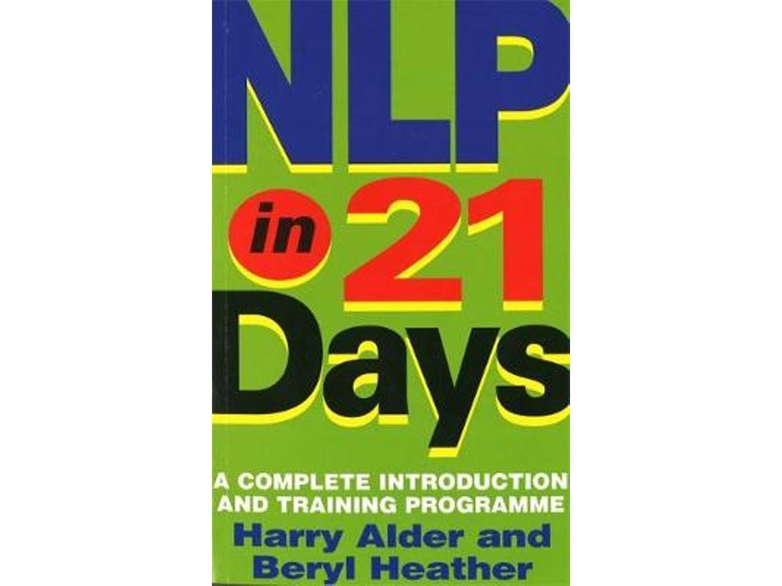 NLP in 21 Days de Harry Alder y Beryl Heather Alder (Inglés)