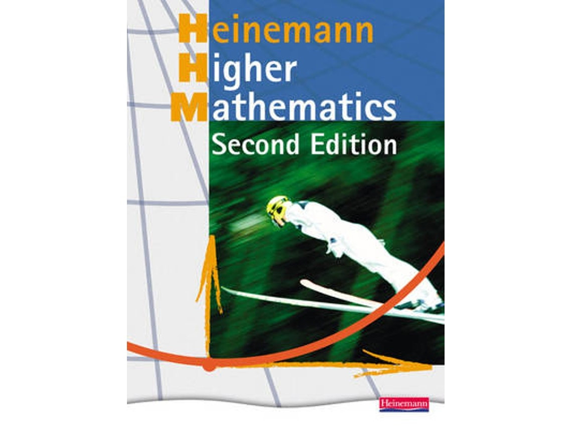Heinemann Higher Mathematics de David Clarke, Douglas Goodall, John Dalton, Jim Pennel, Carole Ford, Tom Sanaghan (Inglés)
