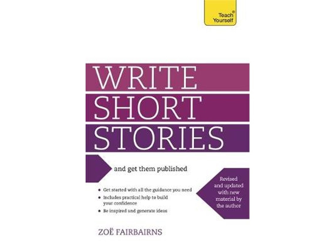 Write Short Stories and Get Them Published de Zoe Fairbairns (Inglés)