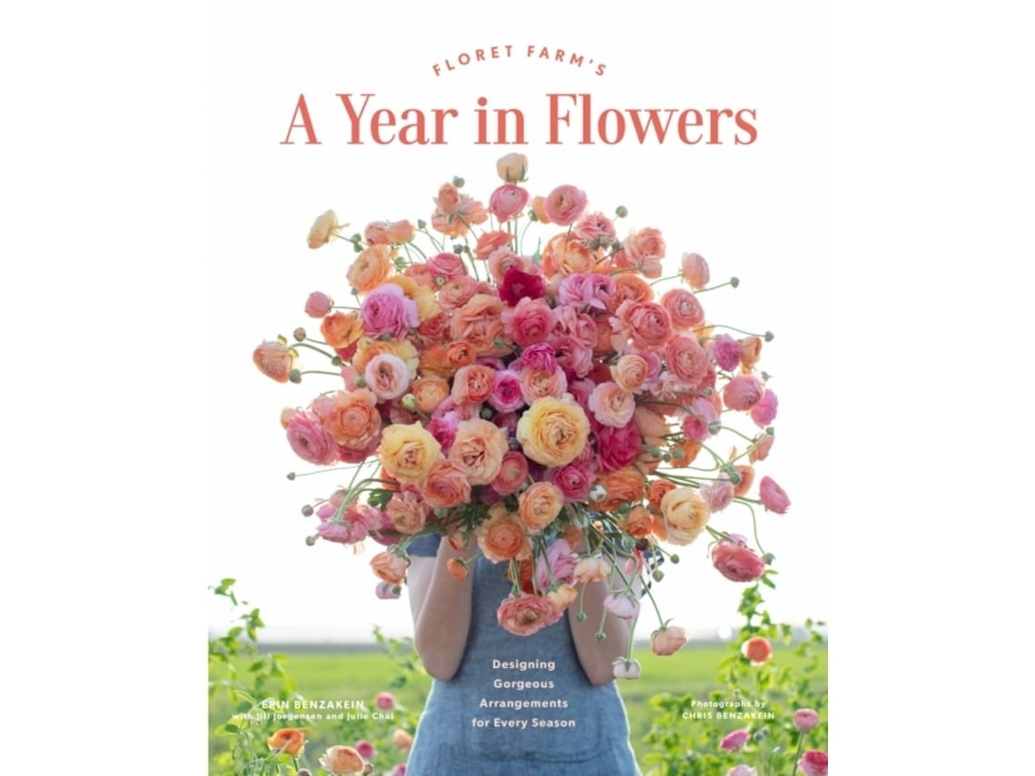 Floret Farm's A Year in Flowers by Erin Benzakein (English)