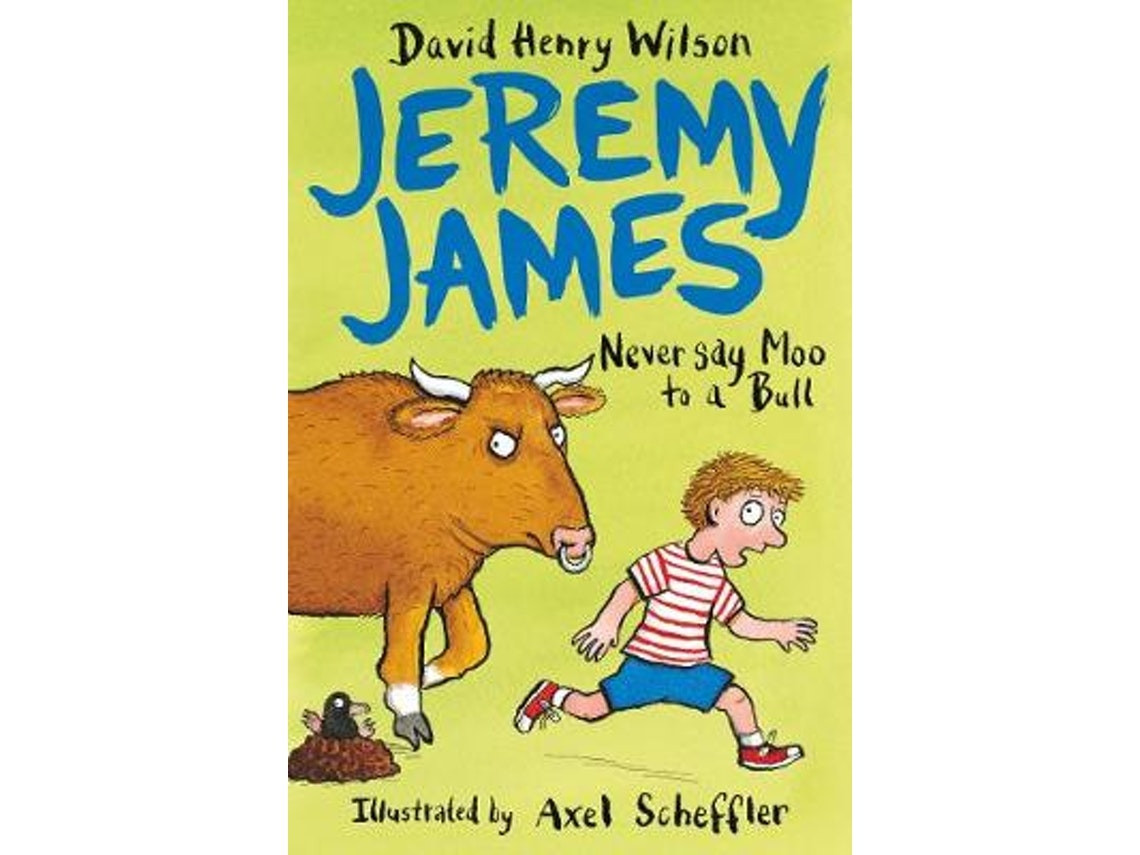 Never Say Moo to a Bull de David Henry Wilson (Inglés)