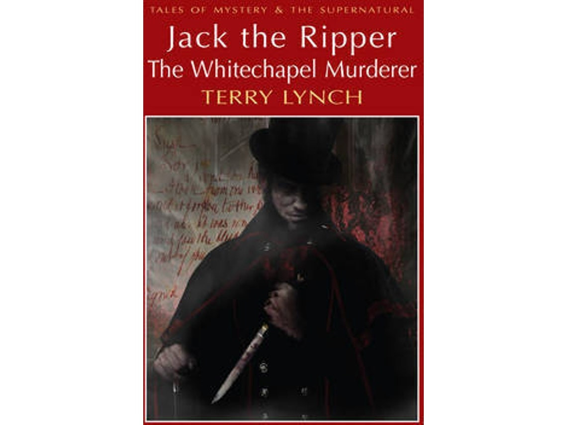 Jack the Ripper de Terry Lynch (Inglés)