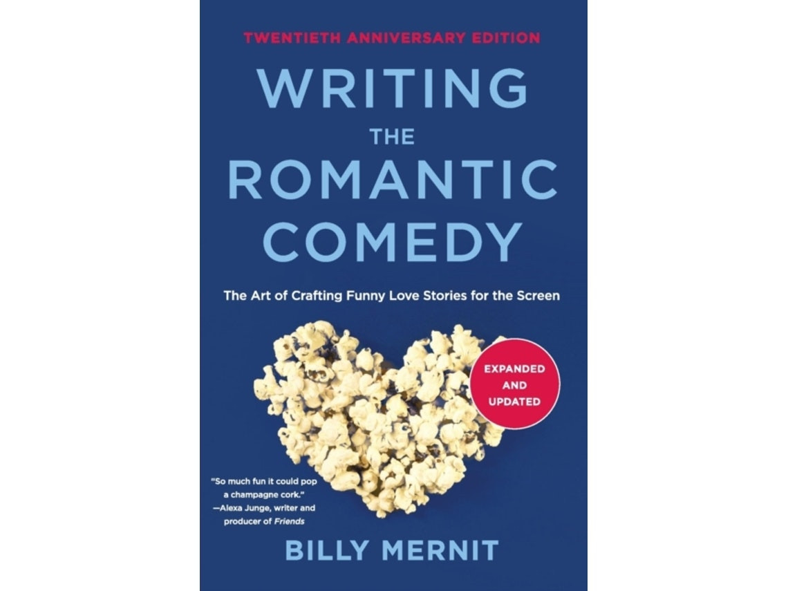 Writing the Romantic Comedy de Billy Mernit (Inglés)