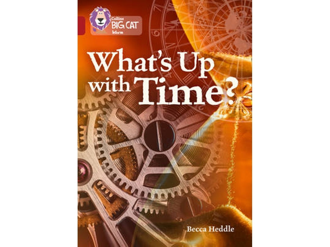 What's Up With Time? by Becca Heddle (English)