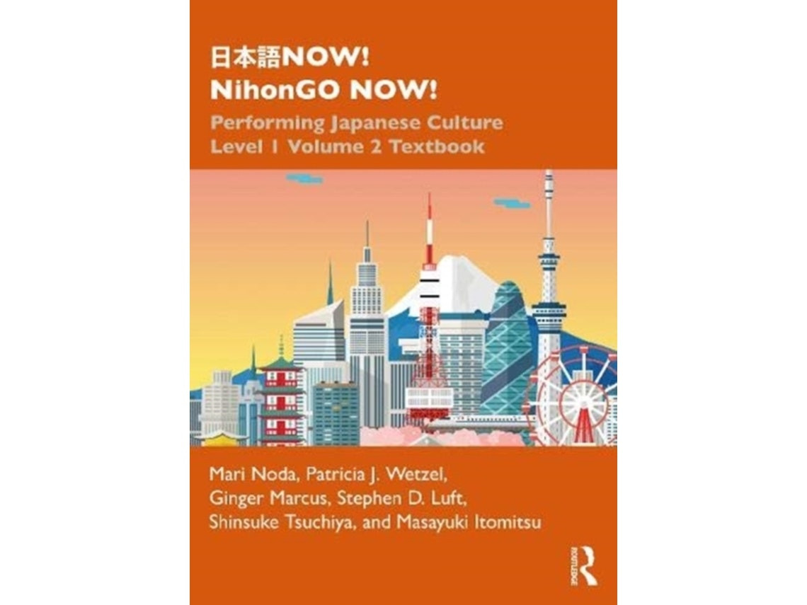 Now! Nihongo de Mari Noda, Ginger Marcus, Stephen D Luft, Shinsuke Tsuchiya, Masayuki Itomitsu (Inglés)