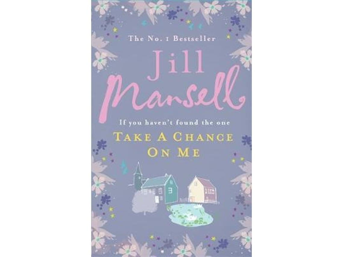 Take a Chance on Me de Jill Mansell (Inglés)