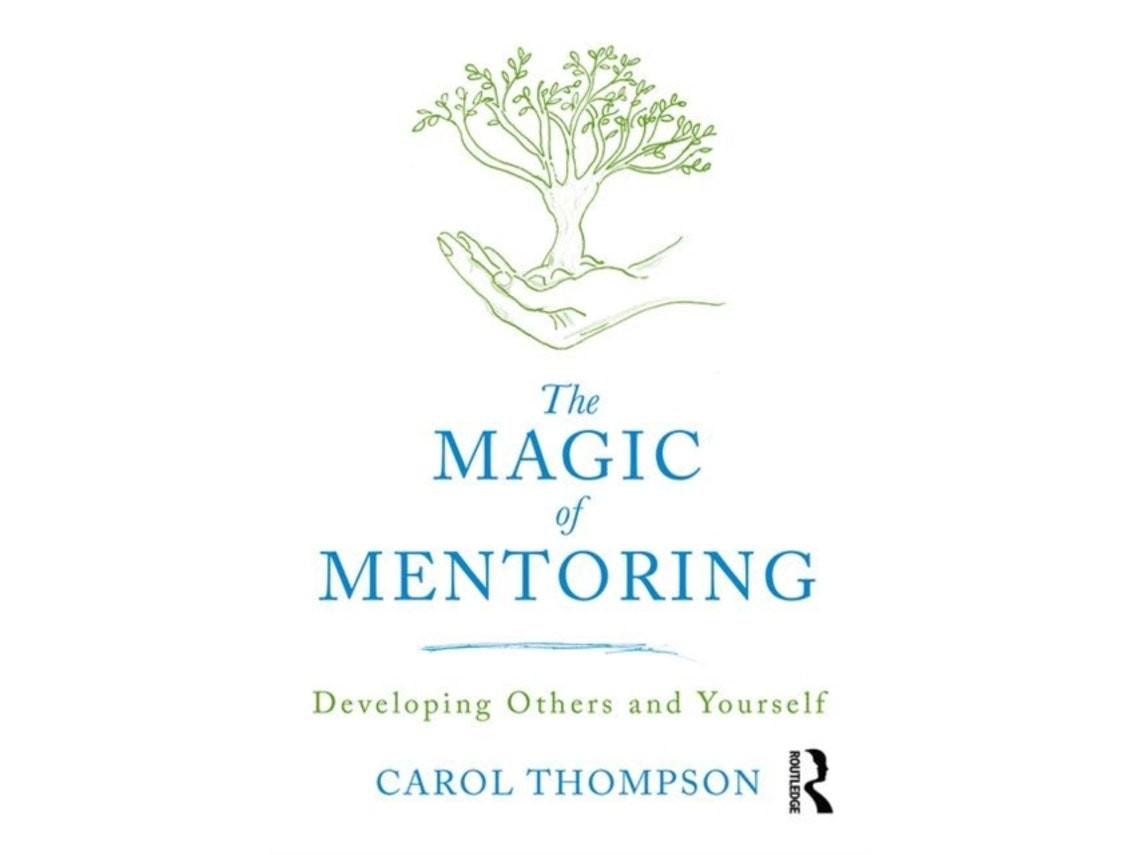 The Magic of Mentoring de Carol Thompson (Inglés)