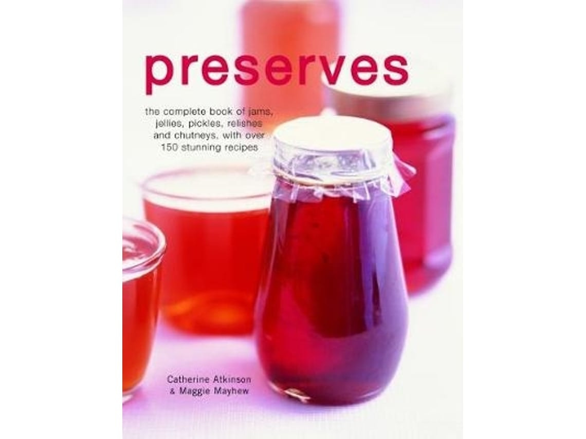 Preserves de Catherine Atkinson y Maggie Mayhew (Inglés)