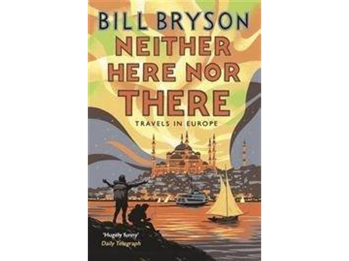Neither Here Nor There de Bill Bryson (Inglés)