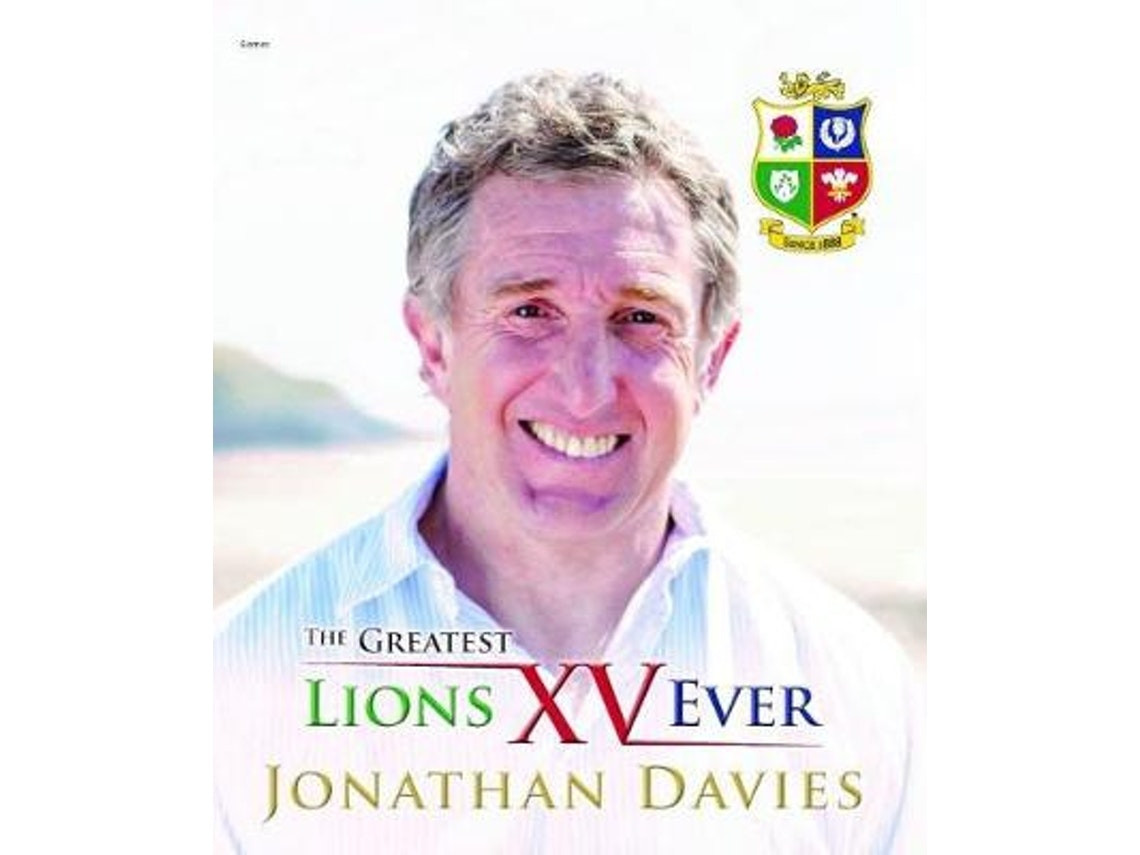 The Greatest Lions XV Ever de Jonathan Davies y Alun Wyn Bevan (Inglés)
