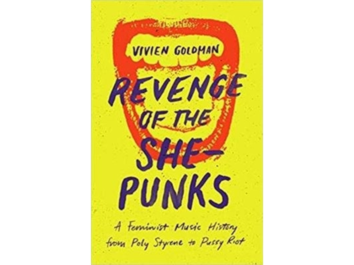 Revenge of the She-Punks de Vivien Goldman (Inglés)