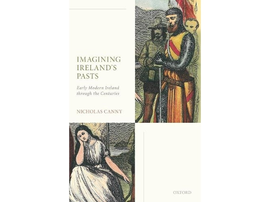 Imagining Ireland's Pasts de Canny (Inglés)