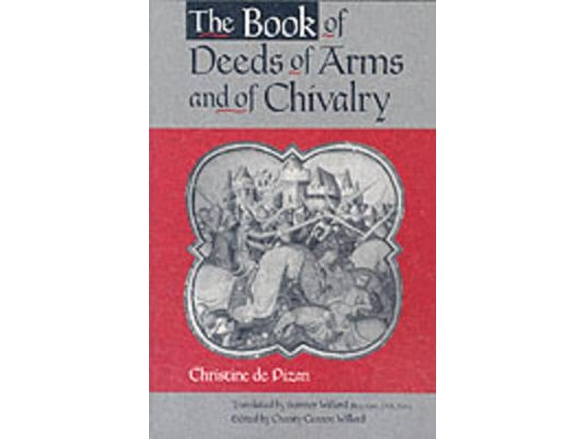 The Book of Deeds of Arms and of Chivalry de Charity Cannon Willard (English)