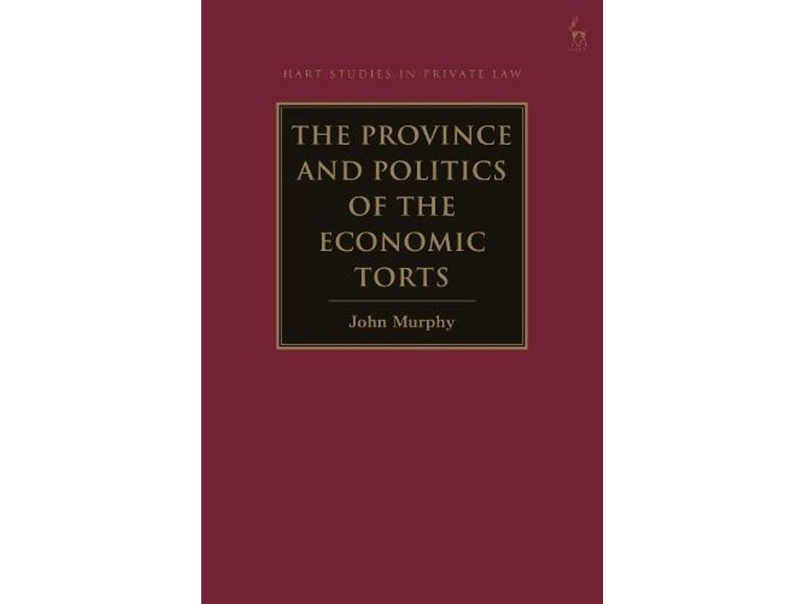 The Province and Politics of the Economic Torts by Murphy