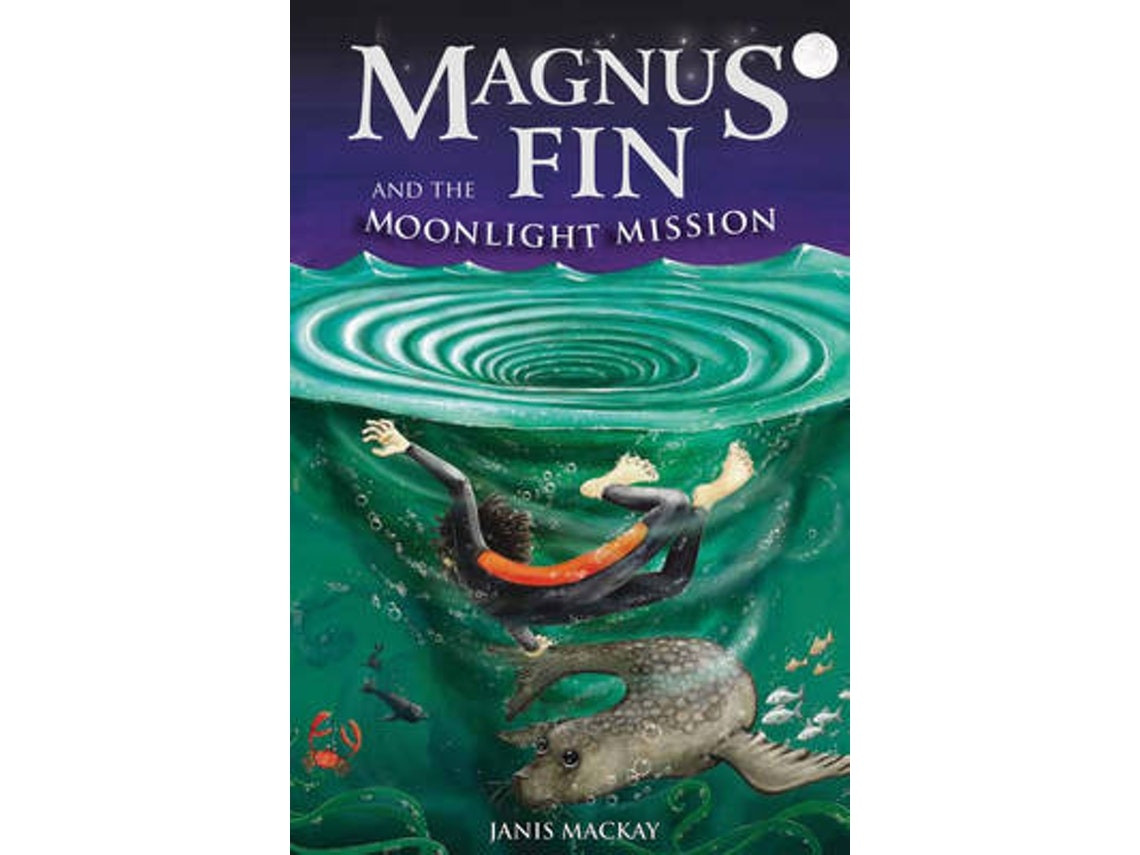 Magnus Fin and the Moonlight Mission by Janis Mackay (English)