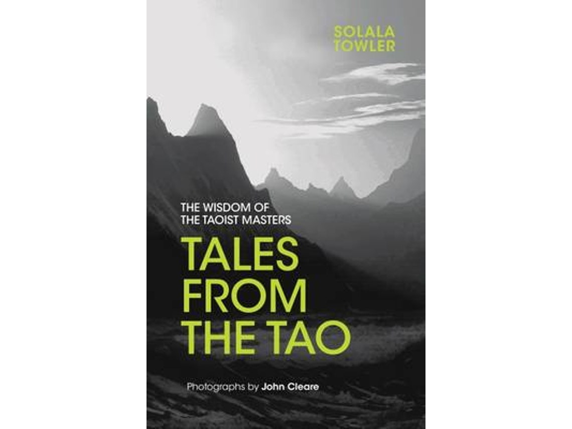 Tales from the Tao de Solala Towler de John Cleare (Inglés)