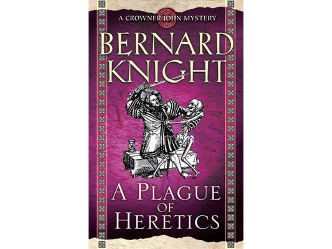 A Plague of Heretics de Bernard Knight (Inglés)