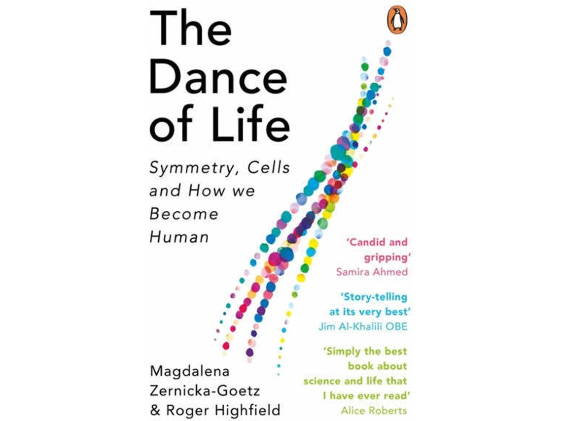 The Dance of Life de Zernicka-Goetz y Highfield (Inglés)