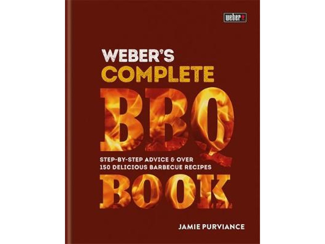 Weber's Complete BBQ Book de Jamie Purviance (Inglés)