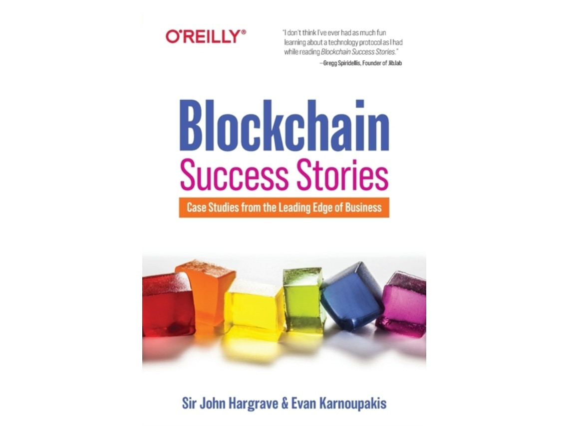 Blockchain Success Stories de Sir John Hargrave y Evan Karnoupakis (Inglés)