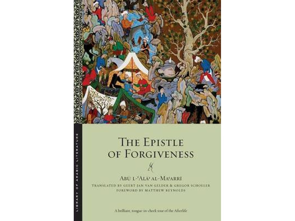The Epistle of Forgiveness by Abu l-'Ala' al-Ma'arri (English)