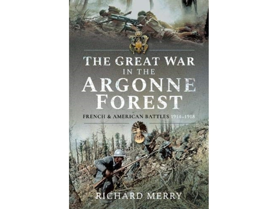 The Great War in the Argonne Forest de Richard Merry (Inglés)