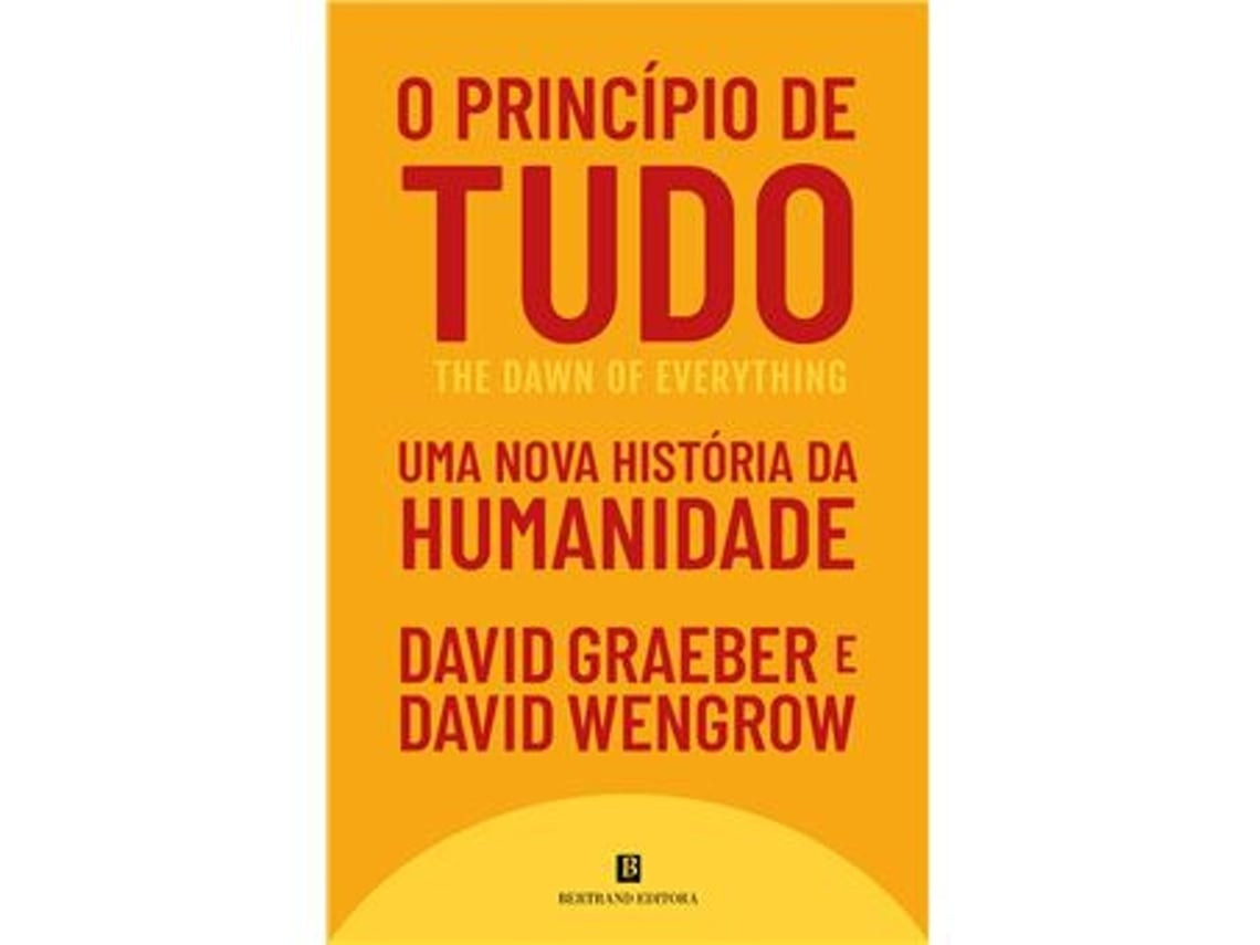 O Principio de Tudo de David Wengrow y David Graeber (Portugués)