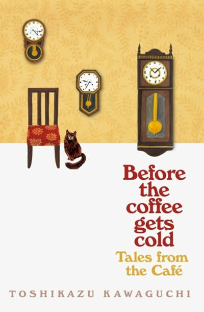 Before the Coffee Gets Cold de Toshikazu Kawaguchi (Inglés)