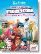 Lights! Camera! Action! Filming in Topford by Tea Stilton (Portuguese)