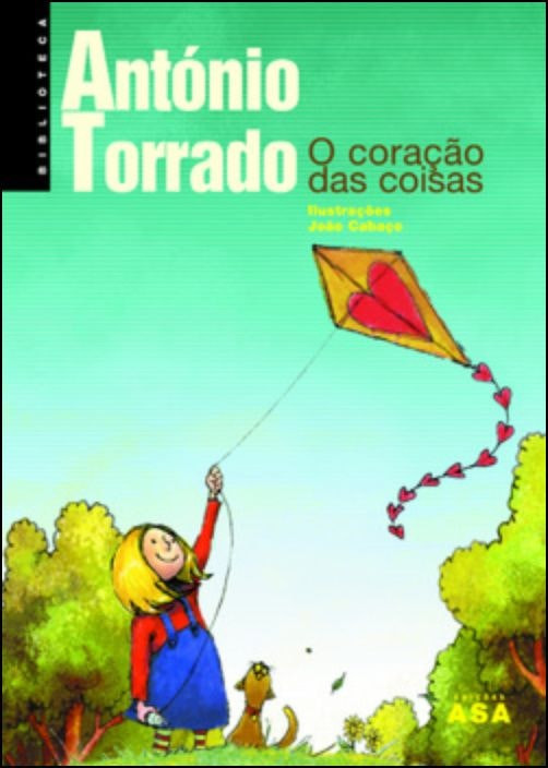 O Coração das Coisas de António Torrado (Portugués)