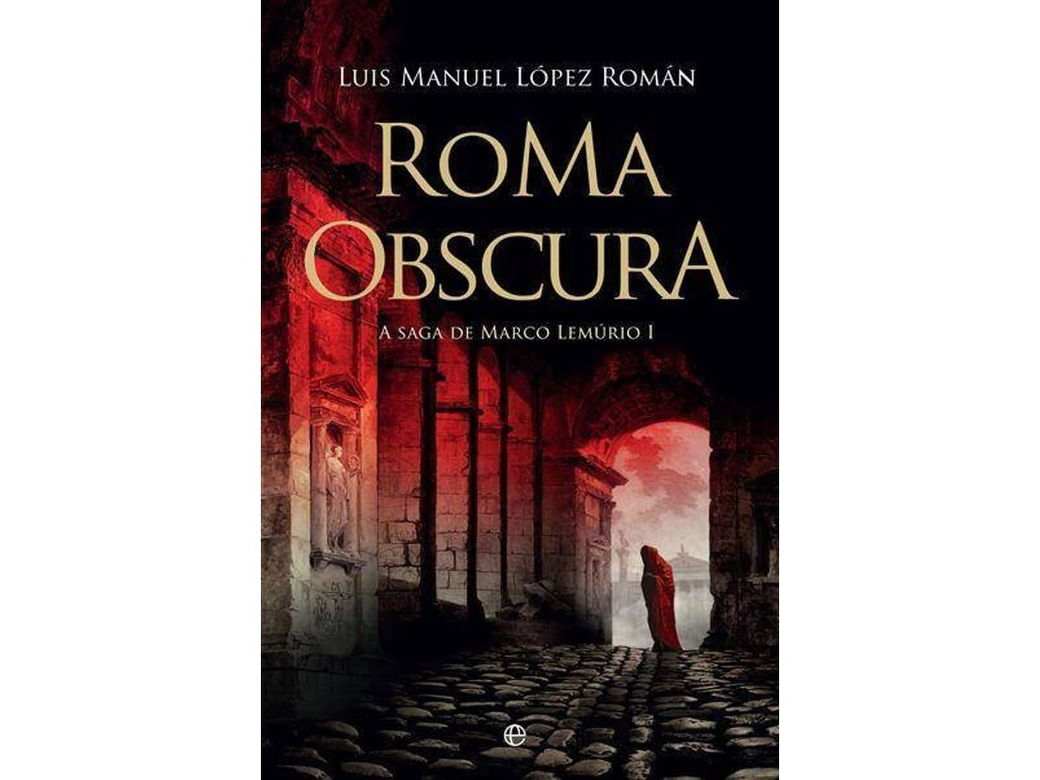 Roma Obscura de Luis Manuel López Román (portugués)