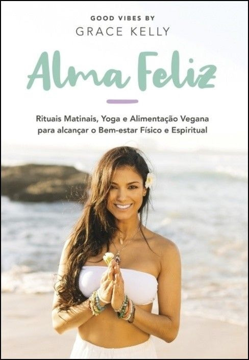 Alma Feliz by Grace Kelly (Portuguese)