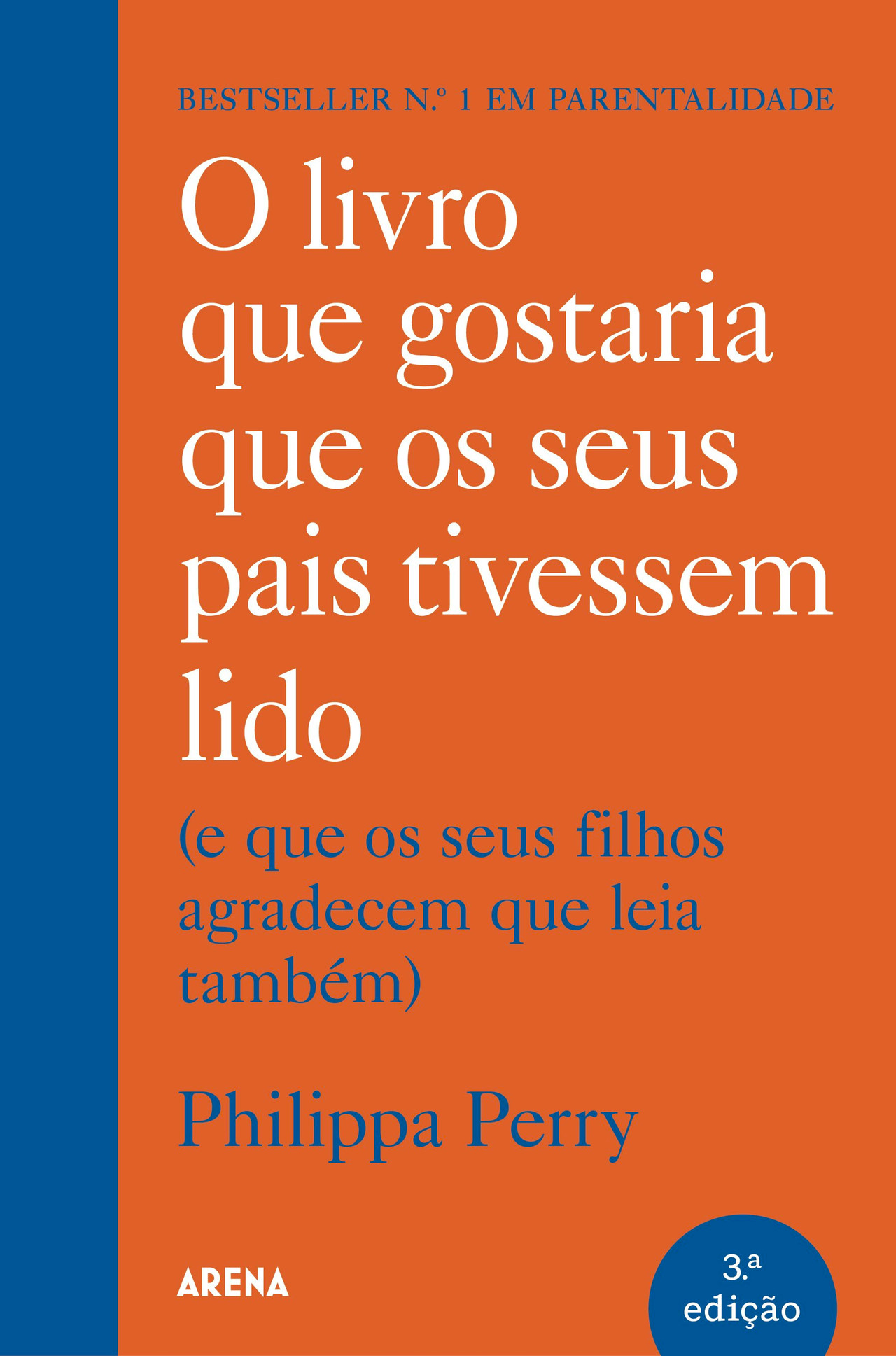 The Book I Wish My Parents Had Read by Philippa Perry (Portuguese)