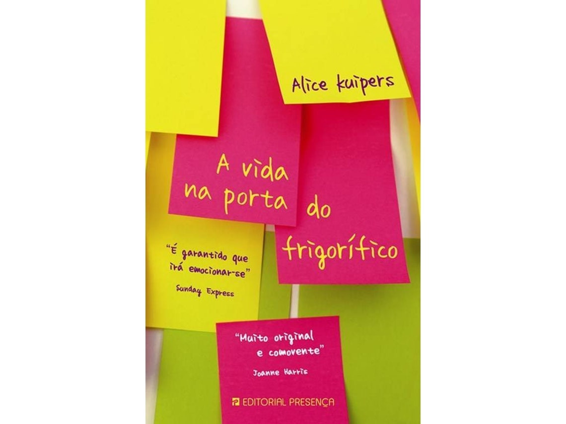 A Vida na Porta del Frigorífico de Alice Kuipers (Portugués)