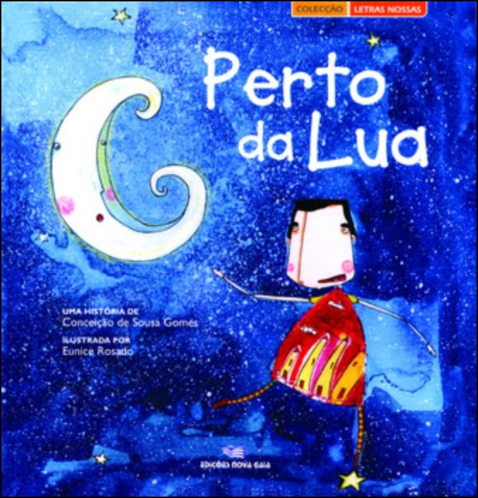 Close to the Moon by Conceição de Sousa Gomes (Portuguese)