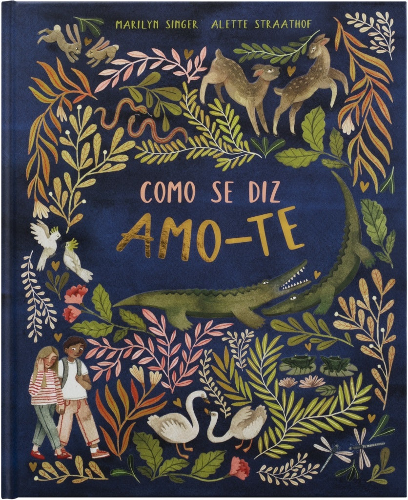 Como se Diz Amo-te de Marilyn Singer y Alette Straathof (Portugués)