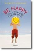 Be Happy de Robert Holden (Portugués)