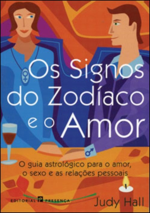 Los Signos del Zodíaco y el Amor de Judy Hall (Portugués)